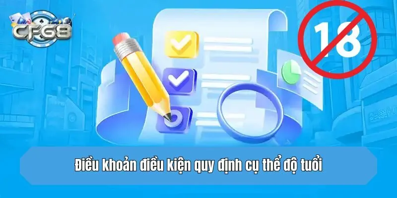 Điều khoản điều kiện quy định cụ thể độ tuổi